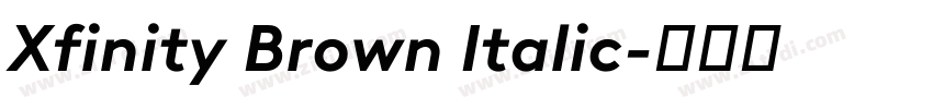 Xfinity Brown Italic字体转换 Xfinity Brown Italic字体转换